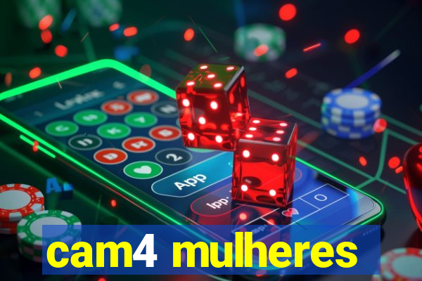 cam4 mulheres